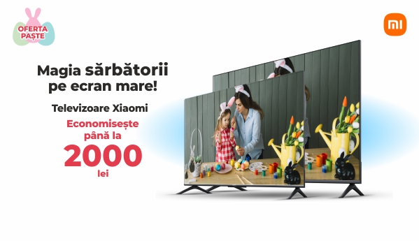 Spring SALES - Televizoare Xiaomi